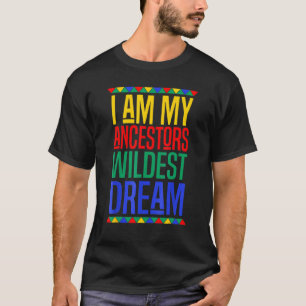 Camiseta Soy mi Ancestor Wildest Dream Black History Mont
