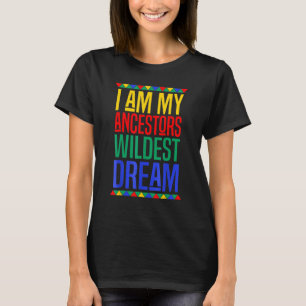 Camiseta Soy mi Ancestor Wildest Dream Black History Mont