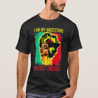 Camiseta Soy mi Ancestor Wildest Dream Black History Mont