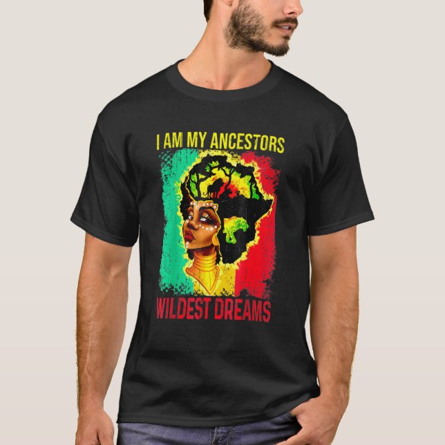 Camiseta Soy mi Ancestor Wildest Dream Black History Mont (Anverso)
