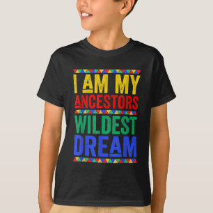 Camiseta Soy mi Ancestor Wildest Dream Black History Mont