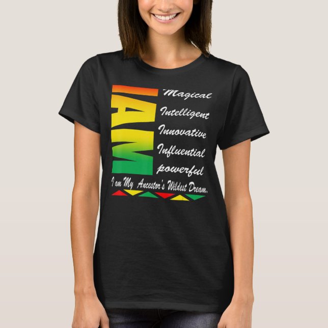 Camiseta Soy mi Ancestores Wildest Dreams Black History Mon (Anverso)