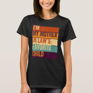 Camiseta Soy mi madre en leyes, mi hijo favorito