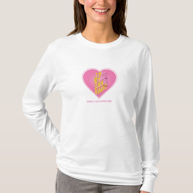 Camiseta Soy mi propia marca - y me amo (Anverso)