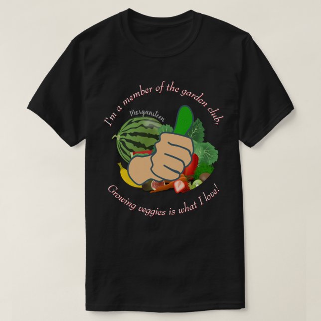 Camiseta Soy miembro del club de jardín love veggies Dk (Diseño del anverso)