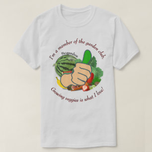 Camiseta Soy miembro del club de jardinería love veggies Lt