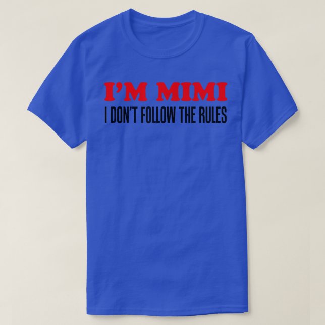 Camiseta Soy Mimi, no sigo las reglas, abuela  (Diseño del anverso)