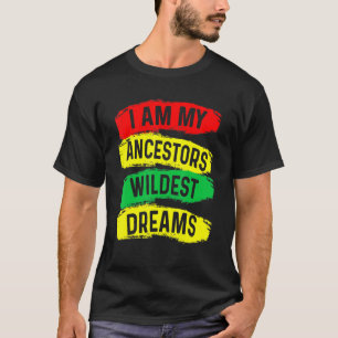 Camiseta Soy mis antepasados soñadores salvajes Mon de hist
