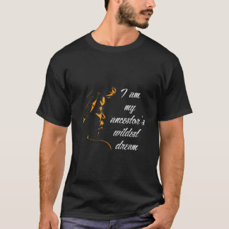 Camiseta Soy mis antepasados soñadores salvajes Mon de hist