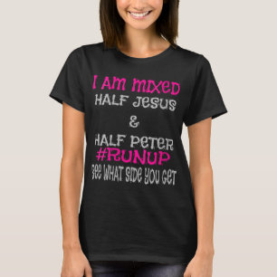 Camiseta Soy mitad Jesús y medio cristiano Pedro Cute