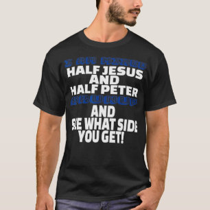 Camiseta Soy mitad mixto Jesús y mitad cristiano divertido 