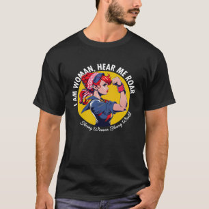 Camiseta Soy mujer y me escuchan a mujeres fuertes y ruidos
