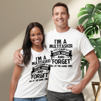 Camiseta Soy multitarea, puedo ignorar al mismo tiempo