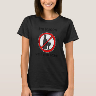 Camiseta Soy musulmán, no bebo alcohol