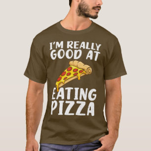 Camiseta Soy Muy Bueno Para Comer Pizza Snack Pizzalove Piz