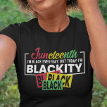 Camiseta Soy negra todos los días pero hoy soy negra<br><div class="desc">Esta camiseta presenta un colorido eslogan con fuentes rojas, amarillas, verdes y blancas que dice "19 de junio, soy negro todos los días, pero hoy soy negro negro negro negro negro negro negro negro" y hace el regalo perfecto para cualquiera que apoye a la comunidad afroamericana y celebre el aniversario...</div>