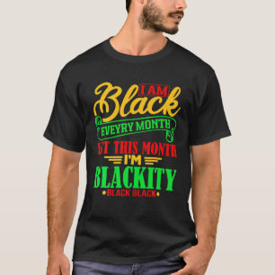 Camiseta Soy negra todos los meses de este mes, soy hela ne