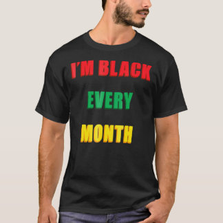 Camiseta Soy negra todos los meses Mes de la Historia Negra
