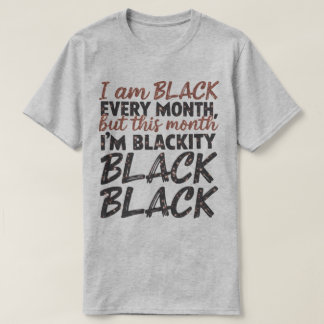 Camiseta 🖤 Soy negra todos los meses, pero este mes soy ne