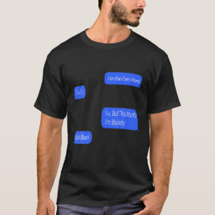 Camiseta Soy negro cada mes pero este mes soy negro