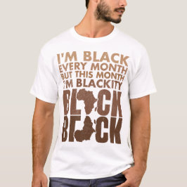 Camiseta Soy negro cada mes pero este mes soy negro