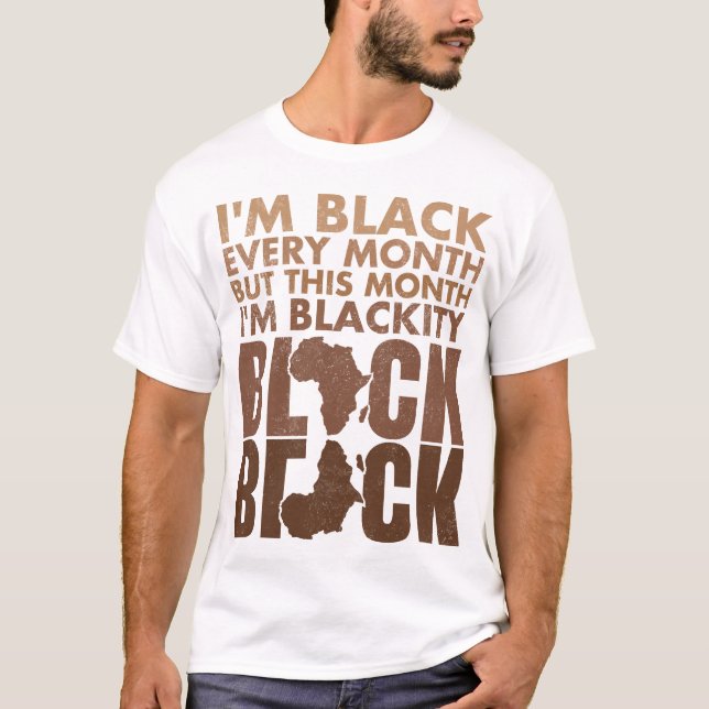 Camiseta Soy negro cada mes pero este mes soy negro (Anverso)