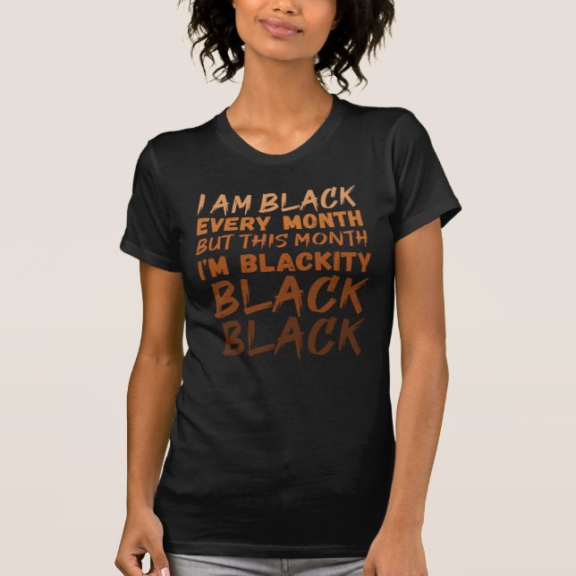 Camiseta Soy negro cada mes pero este mes soy negro (Anverso)
