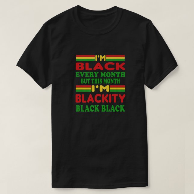 Camiseta Soy negro cada mes pero este mes soy negro (Diseño del anverso)