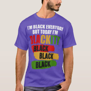 Camiseta soy negro todos los días pero hoy soy negro negro 