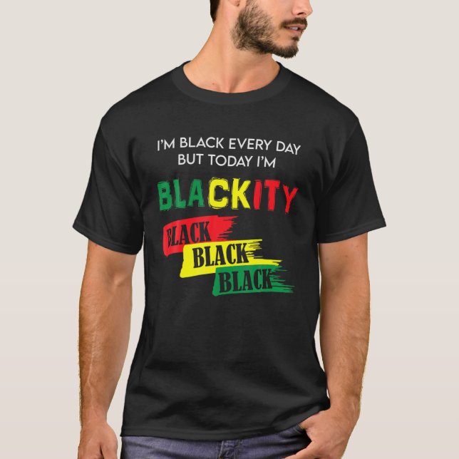 Camiseta Soy negro todos los días pero hoy soy negro negro  (Anverso)