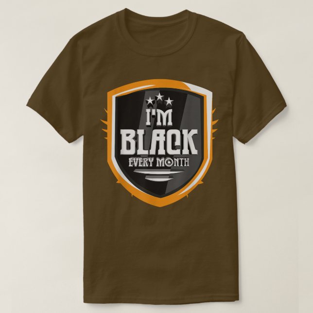 Camiseta Soy negro todos los meses Mes de historia negra ne (Diseño del anverso)