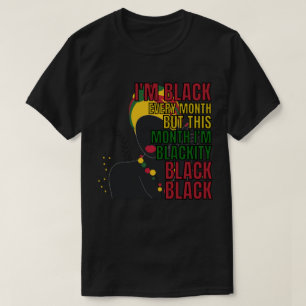 Camiseta Soy negro todos los meses pero este mes soy negro
