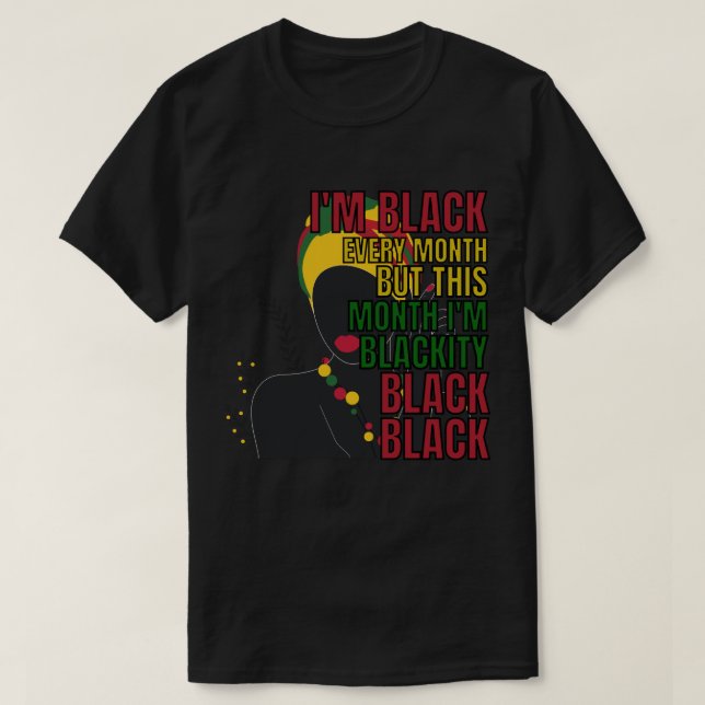 Camiseta Soy negro todos los meses pero este mes soy negro (Diseño del anverso)