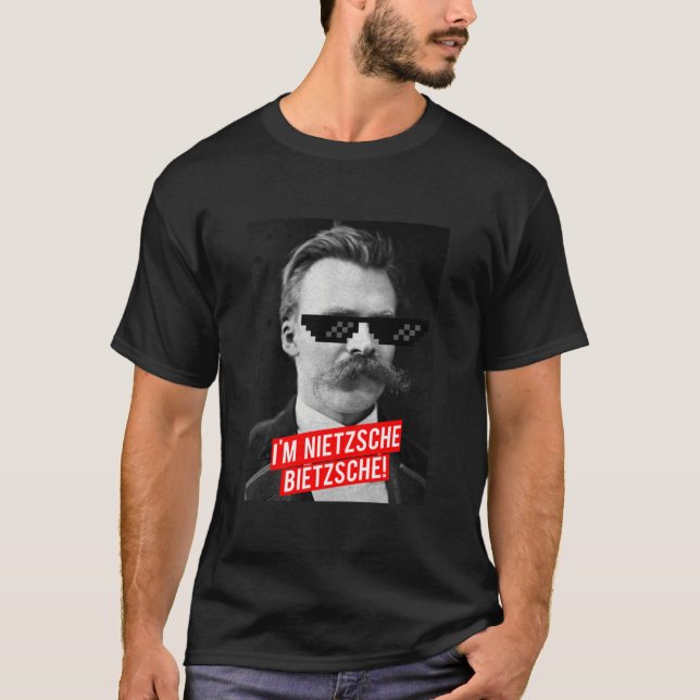 CAMISETA ¡SOY NIETZSCHE, BIETZSCHE! (Anverso)