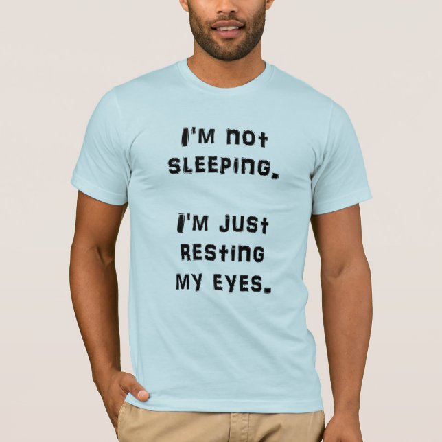 Camiseta Soy NO DURMIENDO yo APENAS ESTOY DESCANSANDO MIS (Anverso)