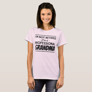 Camiseta Soy no retirado yo soy una abuela profesional