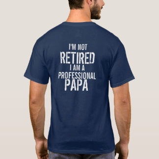 Camiseta Soy no retirado yo soy una papá profesional