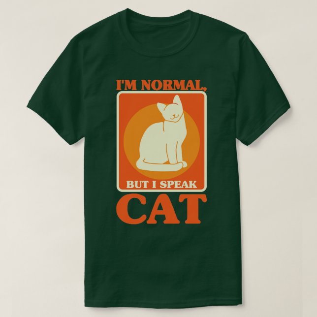Camiseta Soy Normal Pero Hablo Gato Gato Que Me Encantan Ga (Diseño del anverso)