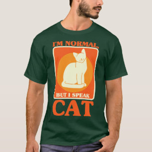 Camiseta Soy Normal Pero Hablo Gato Gato Que Me Encantan Ga