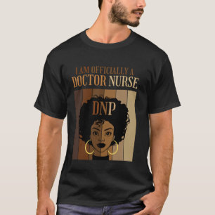 Camiseta Soy oficialmente una enfermera doctora DNP práctic