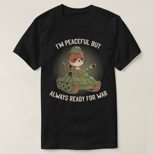Camiseta Soy Pacífico Pero Siempre Listo Para La Guerra (Diseño del anverso)