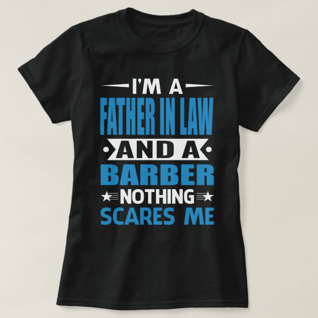 Camiseta Soy PADRE DE LEY Y A Barber Nothing Le Da Miedo. (Diseño del anverso)
