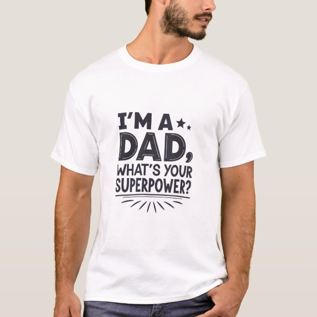 Camiseta "Soy papá, ¿cuál es tu superpoder?" - Funny y Com (Anverso)
