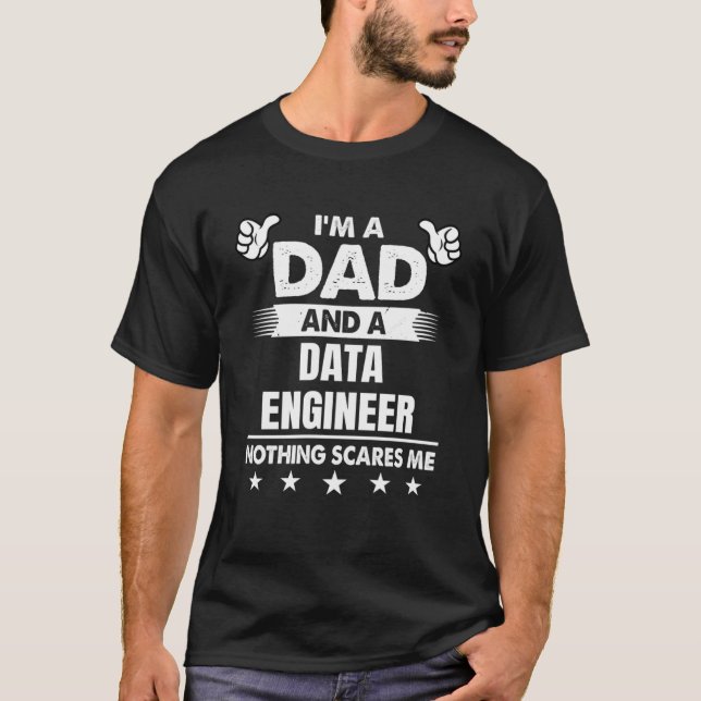 Camiseta Soy papá e ingeniero de datos. Nada me asusta (Anverso)