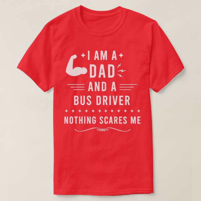 Camiseta Soy papá y un conductor de autobús nada me asusta (Diseño del anverso)