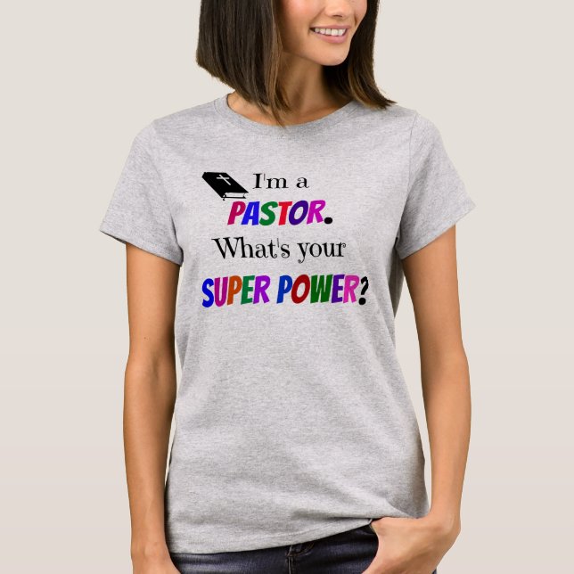 Camiseta "Soy pastor. ¿Cuál es tu superpoder?" diseño (Anverso)
