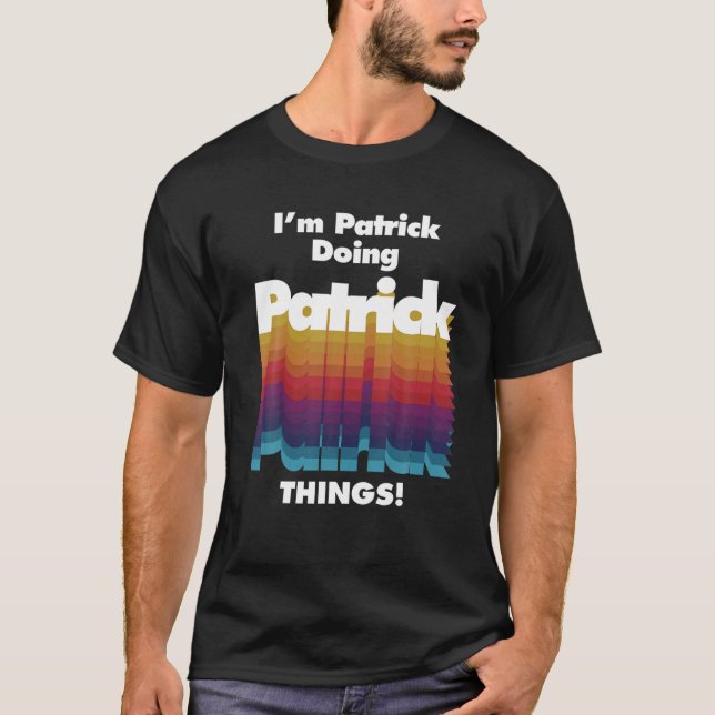 Camiseta Soy Patrick Doing Patrick Things Funny Birthday Na (Anverso)