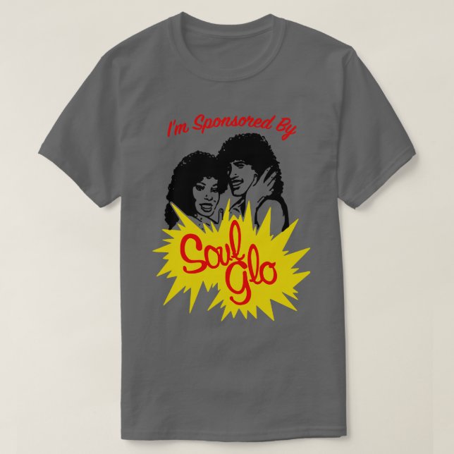 Camiseta Soy Patrocinado Por Soul Glo (Diseño del anverso)