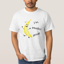 Camiseta ¡Soy Peelin' Good! - Funny Fruit Pun