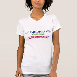 Camiseta Soy peluquero. ¿Cuál es tu superpoder?